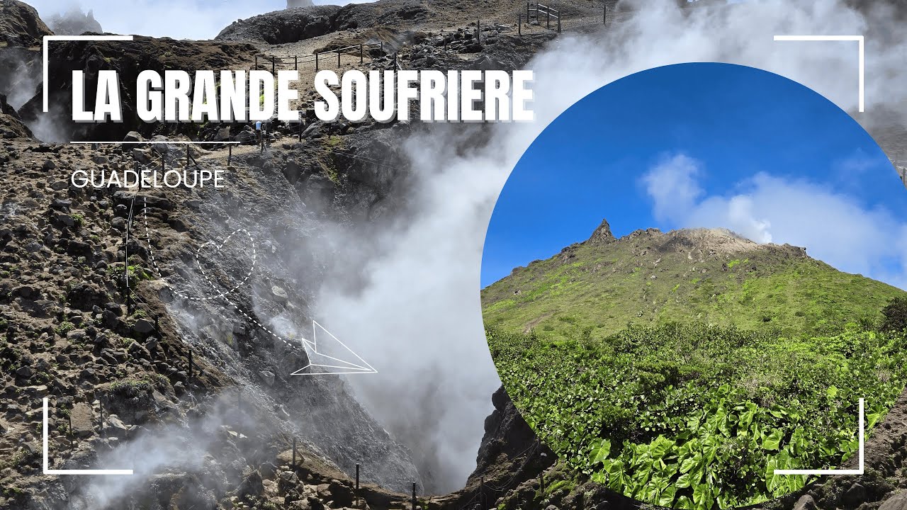 La grande Soufrière Guadeloupe