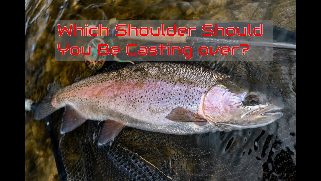 Which Shoulder Should You Cast Over?