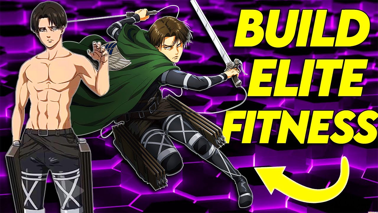 Levi Ackerman Workout Plan-Build Muscle And Athleticism (Attack On Titan)