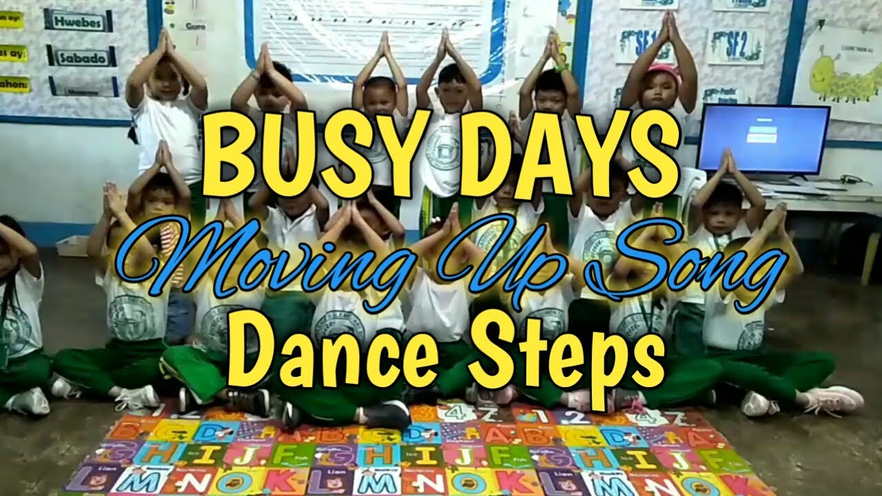 BUSY DAYS | DANCE STEPS | MOVING UP SONG