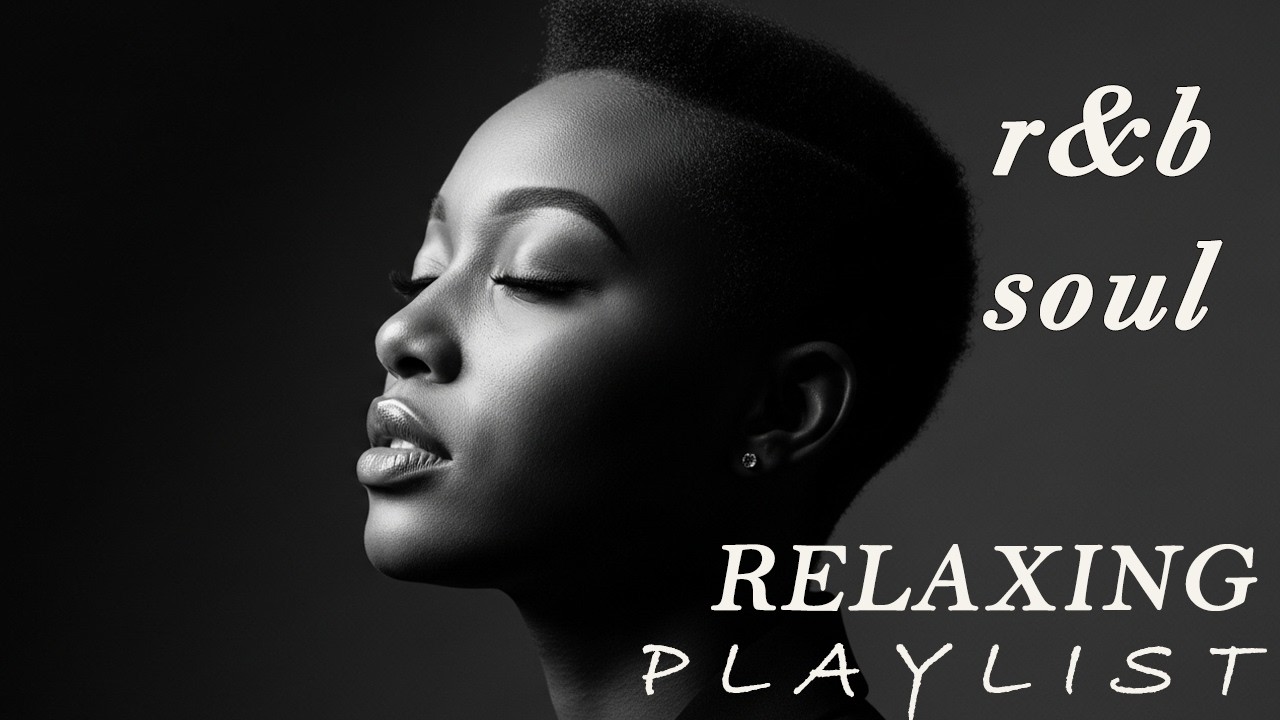【R&B Soul】Relaxing R&B Soul Music – Music for Heartbreak, Healing & Better Sleep