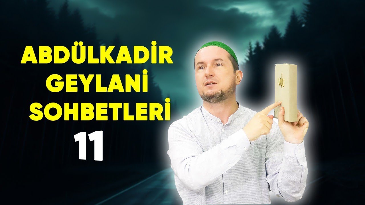 Abdülkadir Geylani Sohbetleri 11 / Kerem Önder