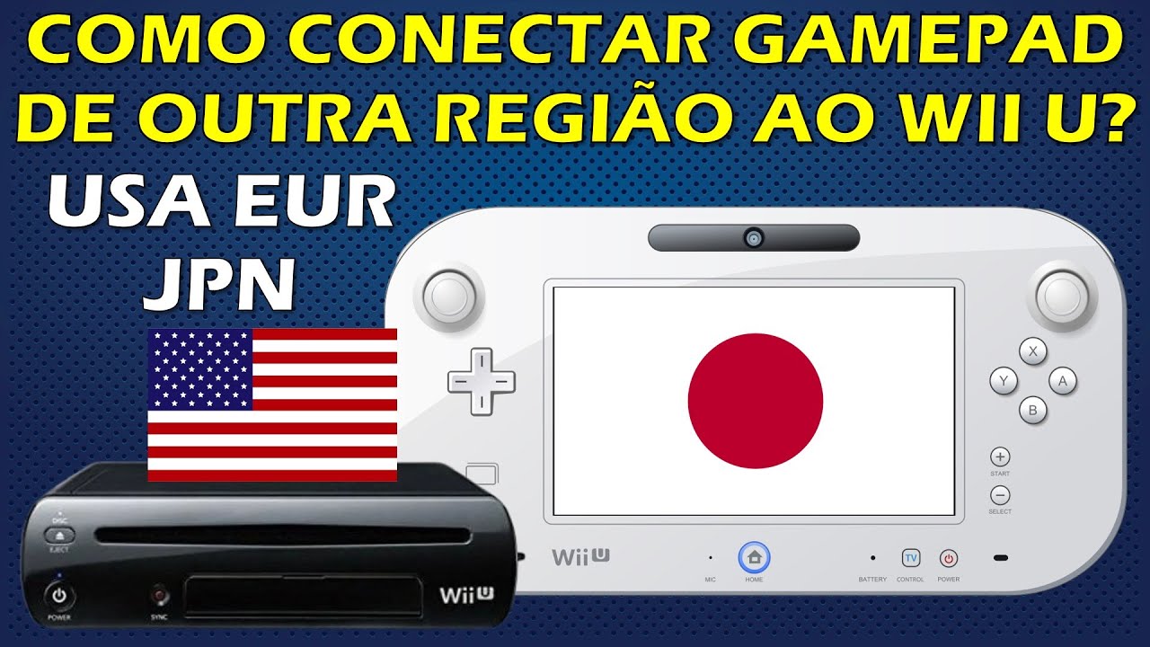 GAMEPAD JAPONÊS EM WII U AMERICANO? COMO PAREAR GAMEPAD DE OUTRA REGIÃO AO WII U? TUTORIAL