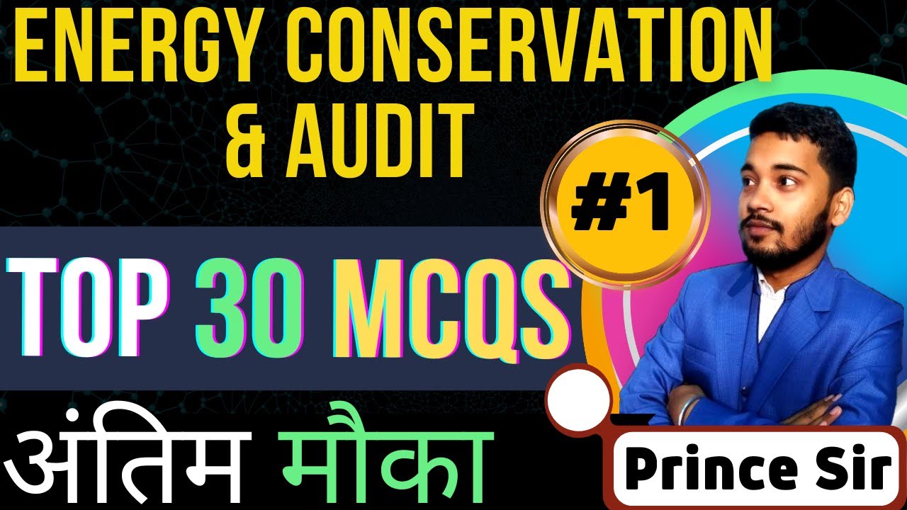 Energy Conservation and Audit | Top 30 Mcqs | Prince Sir | Sbte | Msbte | #sbte_bihar #eca #MCQs