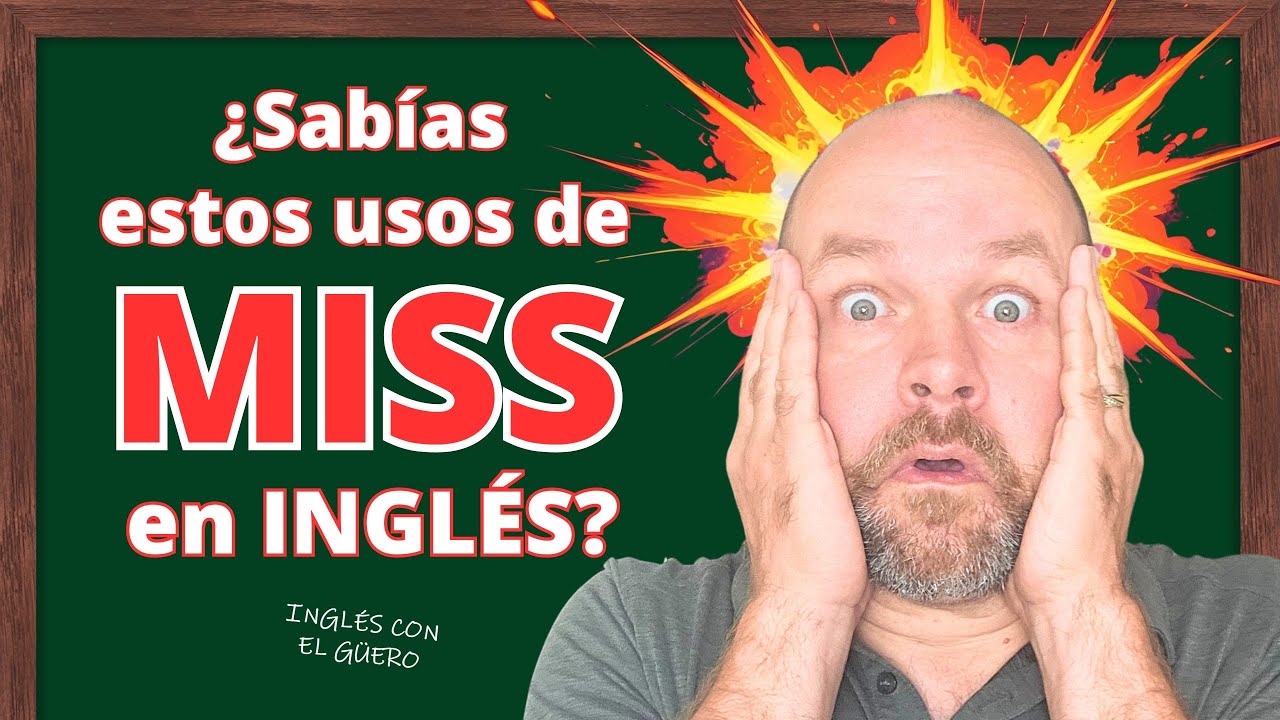 ¡Aprende todos los usos de MISS en inglés en minutos!
