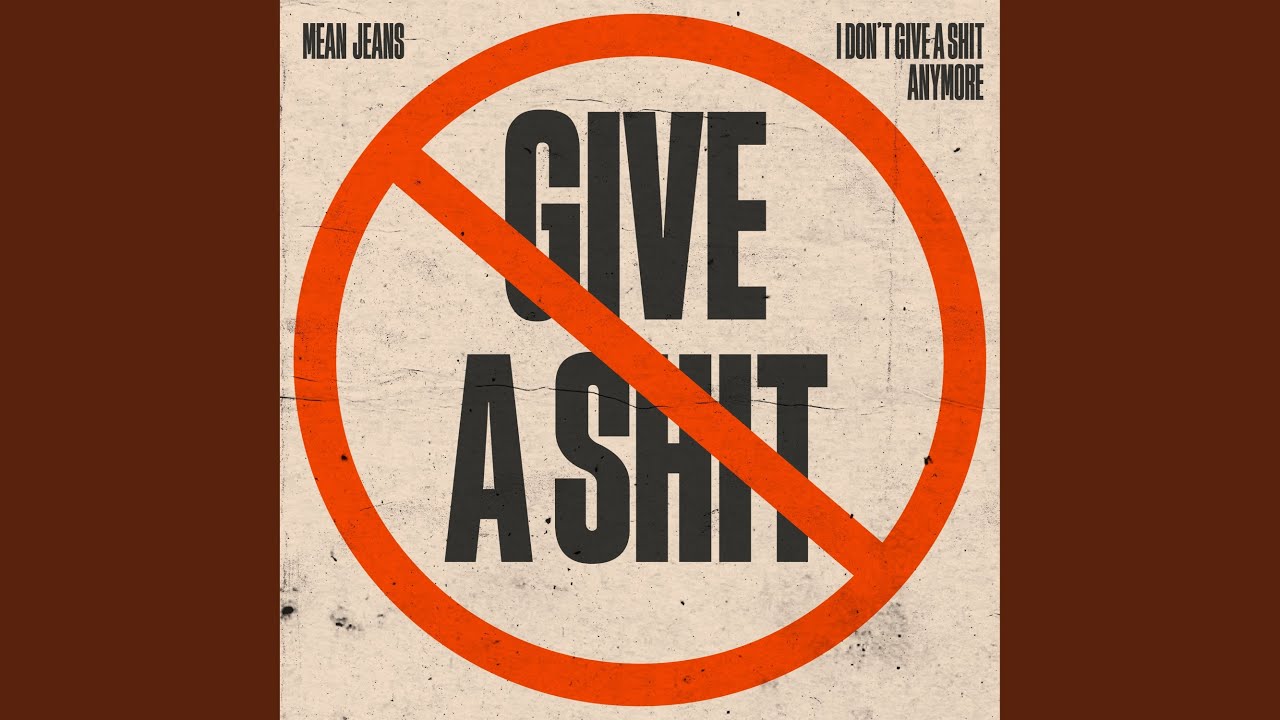 I Don't Give a Shit Anymore