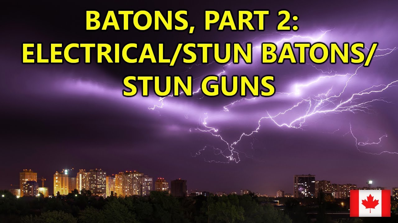 Stun Batons and Stun Guns in Canada - A Lawyer Explains The Law