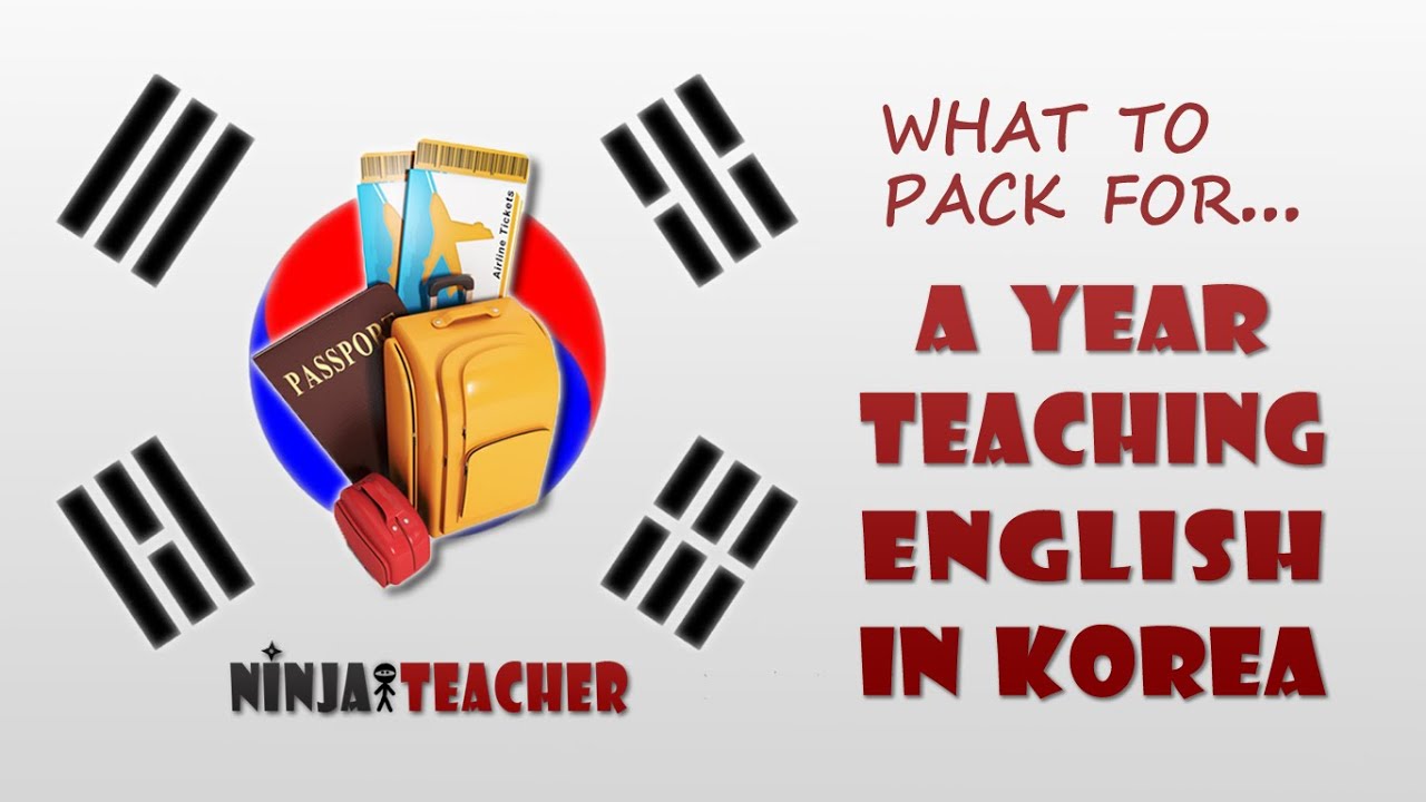 What To Pack For A Year Teaching English In Korea
