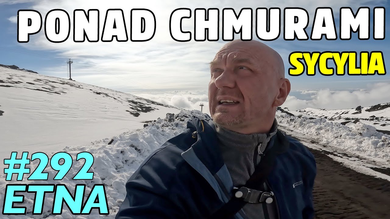 SYCYLIA - PONAD PUŁAPEM CHMUR - Etna w całej okazałości