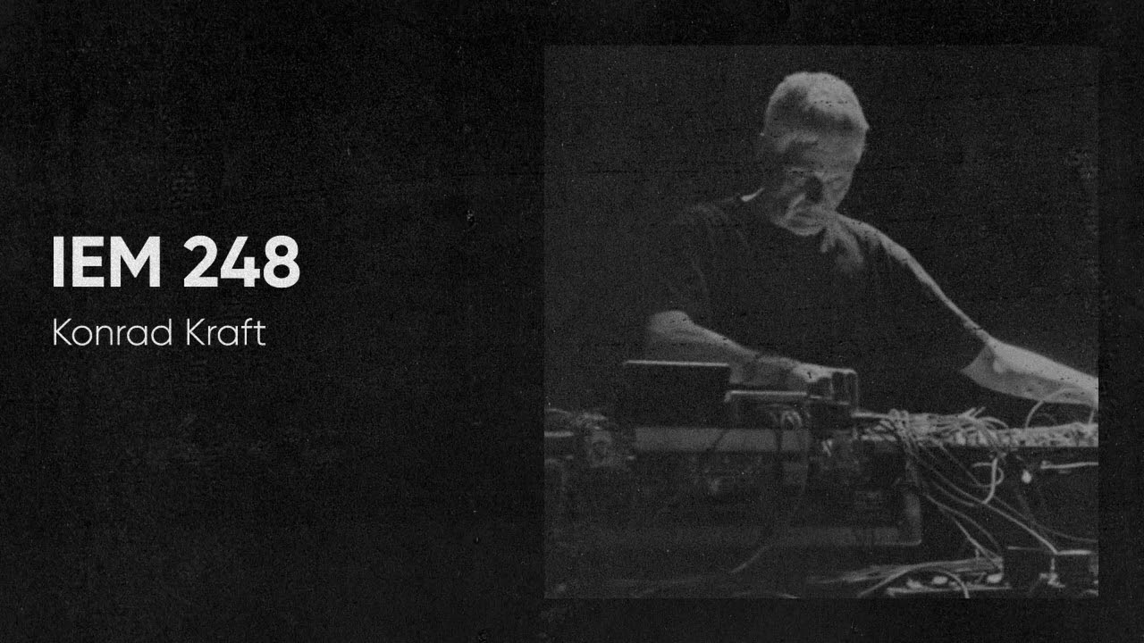 IEM Podcast 248 - Konrad Kraft