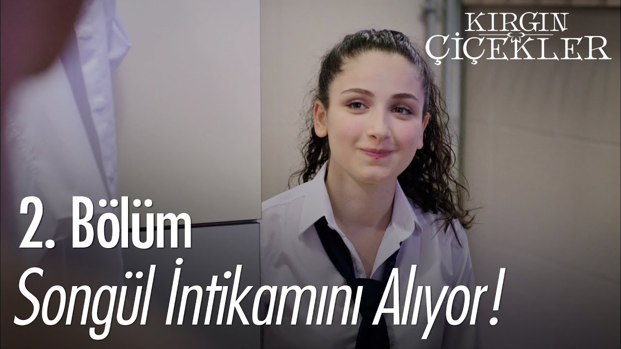 Songül intikamını alıyor! - Kırgın Çiçekler 2. Bölüm