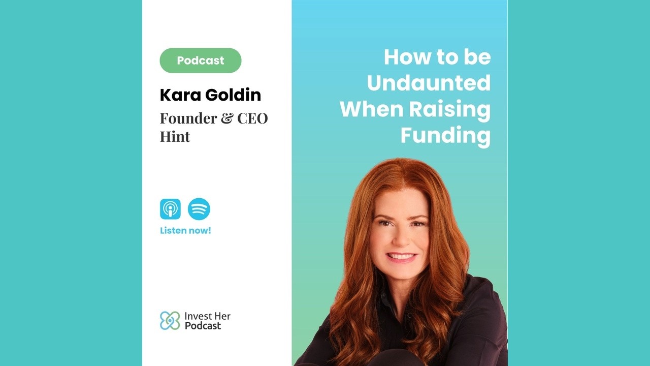 🎙 EP19: How to Be Undaunted When Raising Funding with Kara Goldin, Founder & CEO of Hint 💧✨ | Inv...