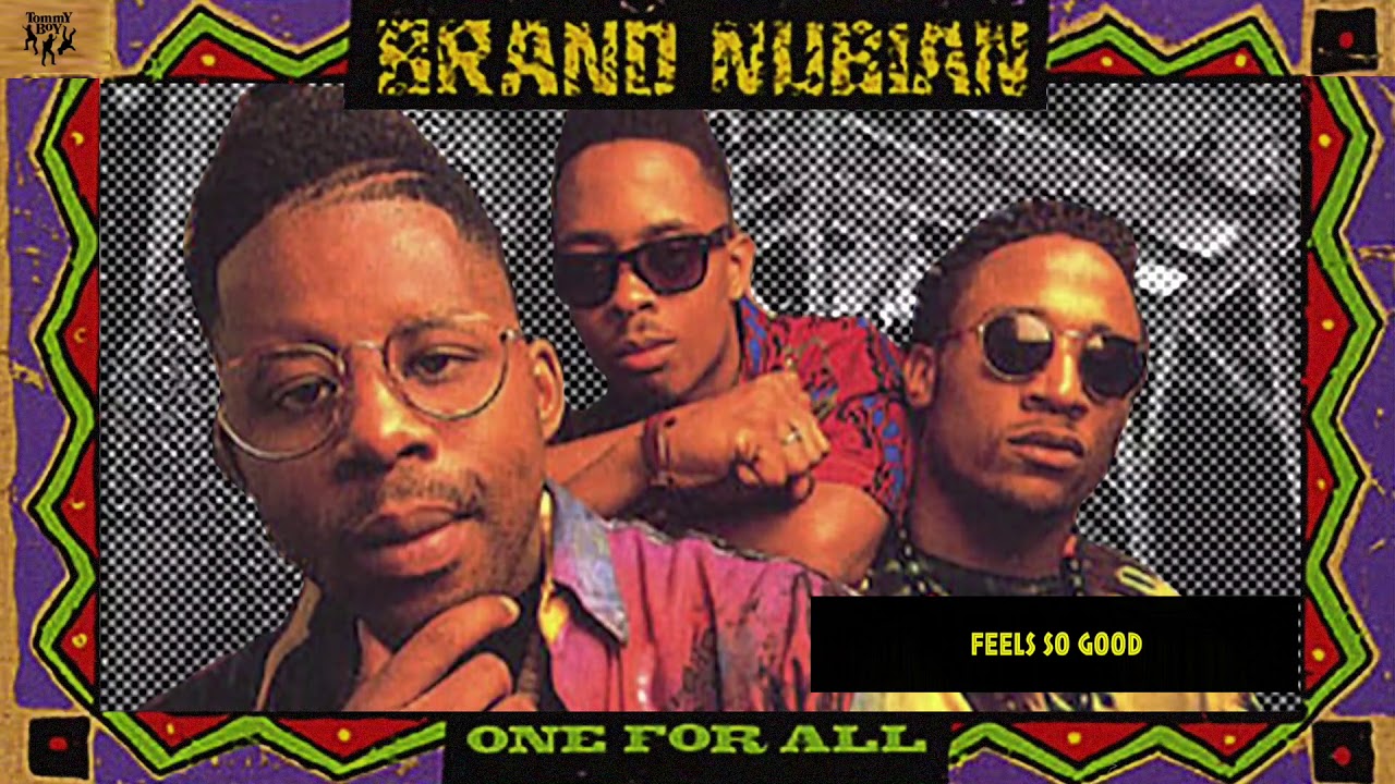 Brand Nubian - Feels So Good