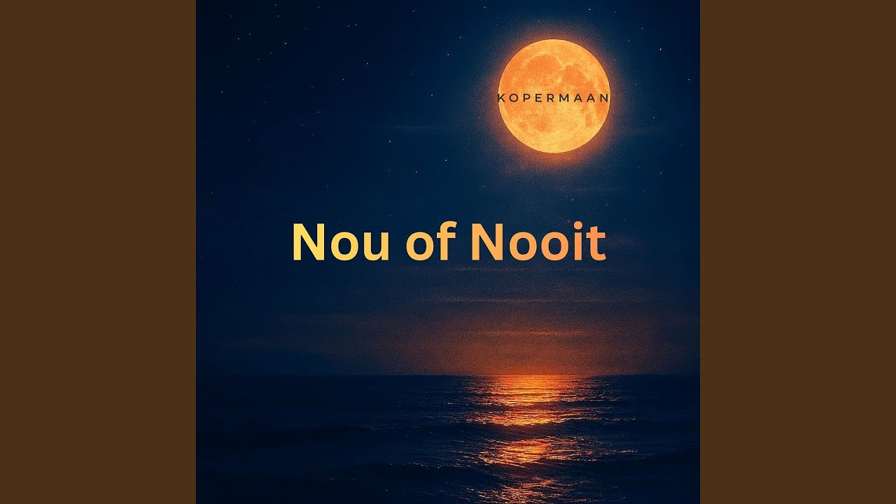 Nou of Nooit