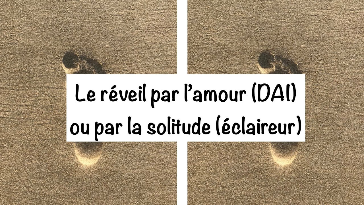 Flamme jumelle : Le réveil par l'amour (DAI) ou par la solitude (éclaireur)