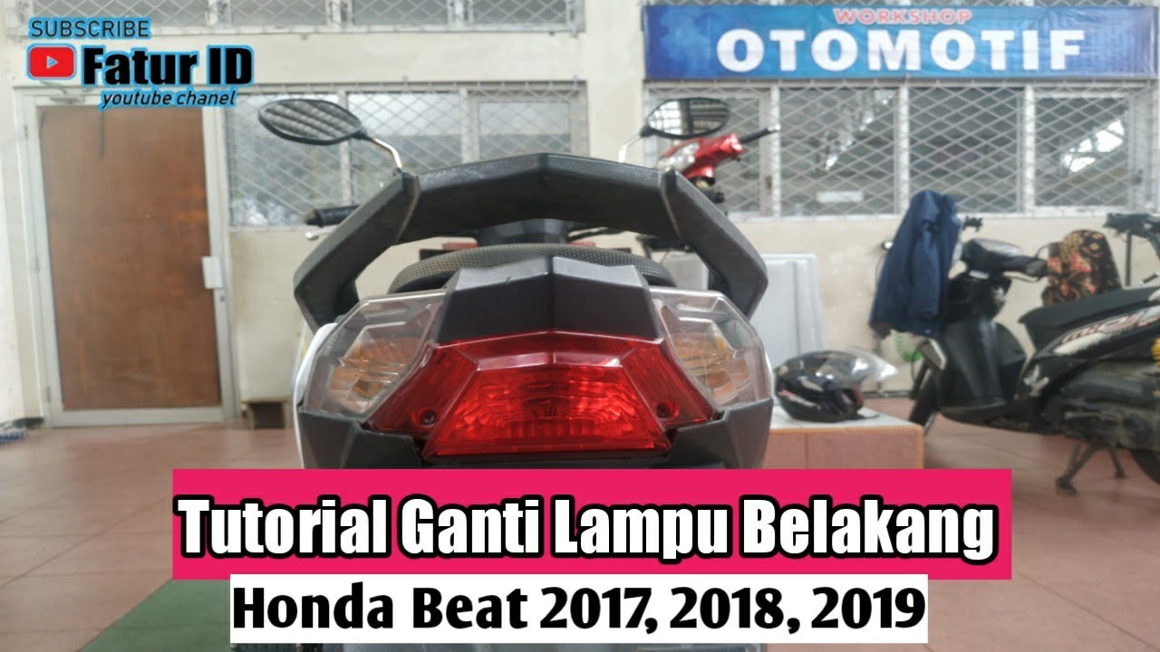 Tutorial Ganti Lampu Belakang Honda Beat Fi 2017, 2018, 2019 @Fatur ID