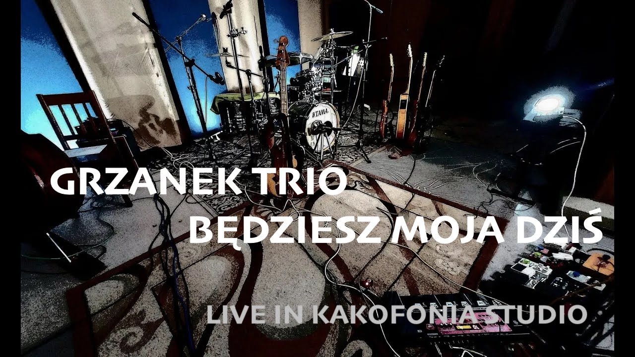 Grzanek Trio - Będziesz Moja Dziś (Live in Kakofonia Studio)