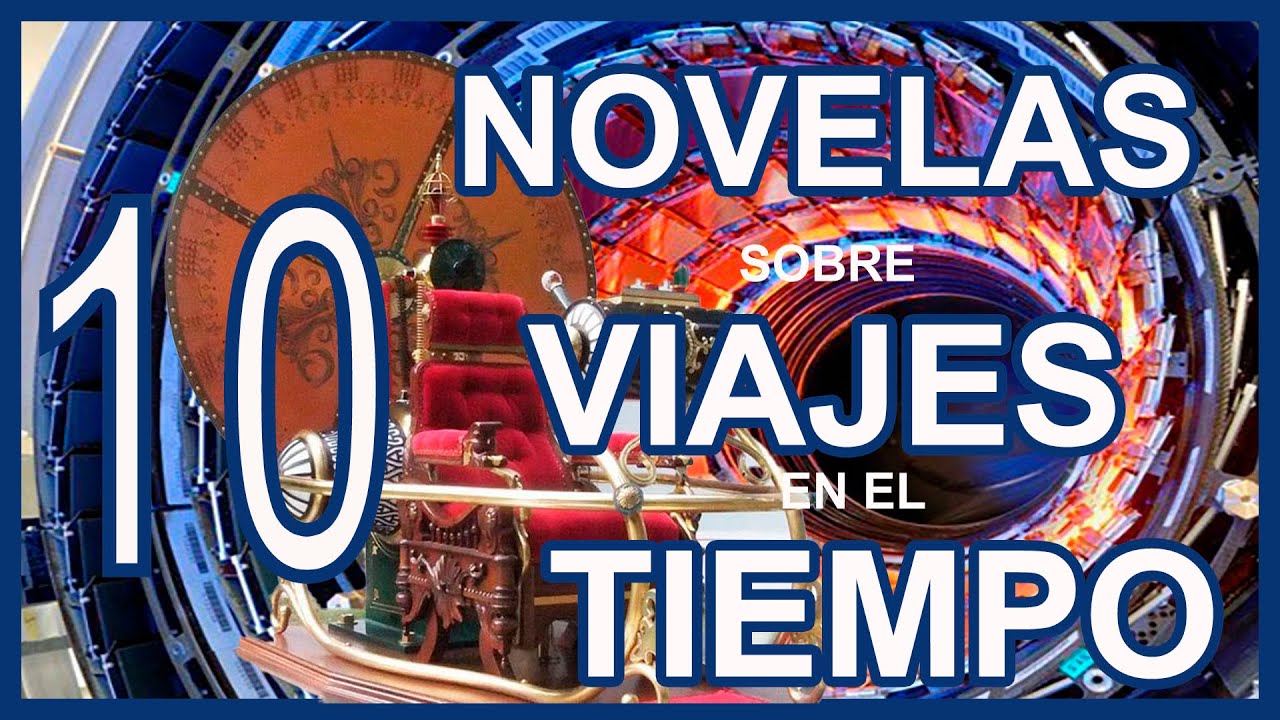 A TRAVÉS DEL TIEMPO en 10 novelas
