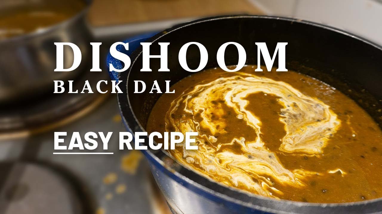 Dishoom Black Daal EASY Recipe (Dal Makhani) | New and Improved