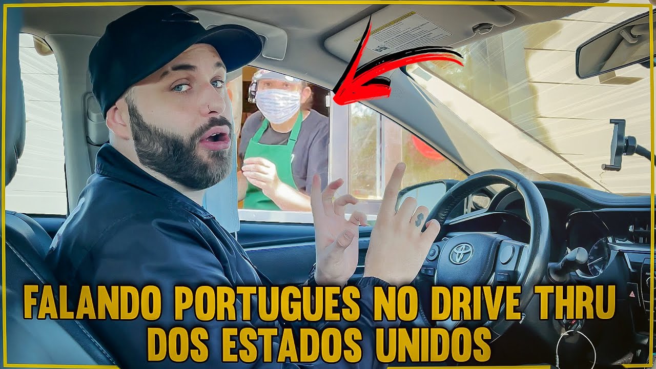 FALEI PORTUGUÊS NO DRIVE THRU DOS ESTADOS UNIDOS