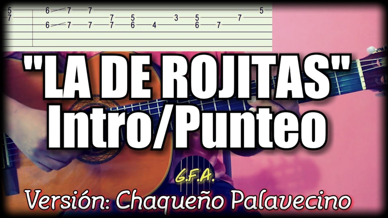 G.F.A. LA DE ROJITAS- Intro/ Punteo- Tutorial- Tablatura (Versión: Chaqueño Palavecino)