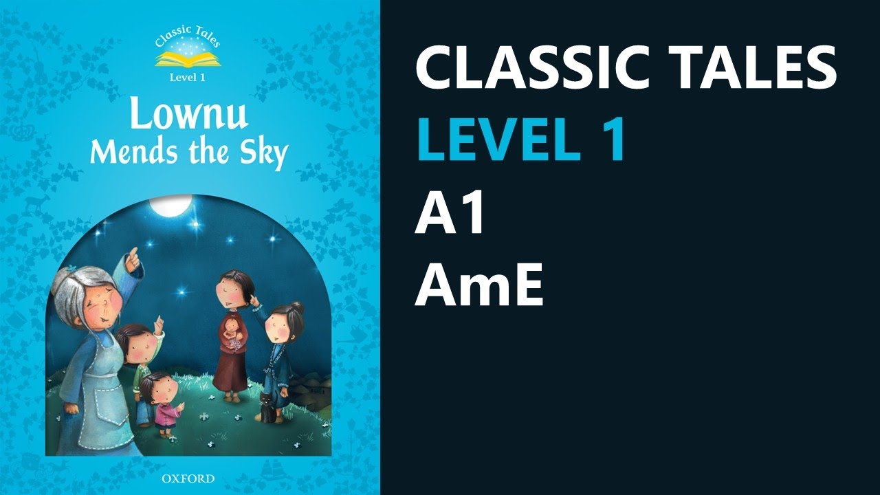 Lownu Mends the Sky | Classic Tales Level 1
