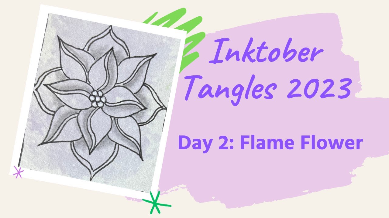 Inktober Tangles 2023 Day 2 with Flame Flower by Deb Bowyer, CZT