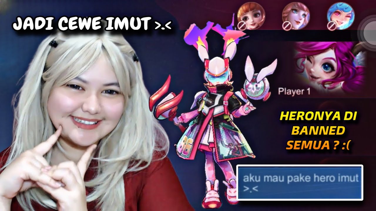 JADI CEWE IMUT + PAKE HERO IMUT TAPI HERONYA MALAH DI BANNED ! OKE AKU PAKE LYLIA !
