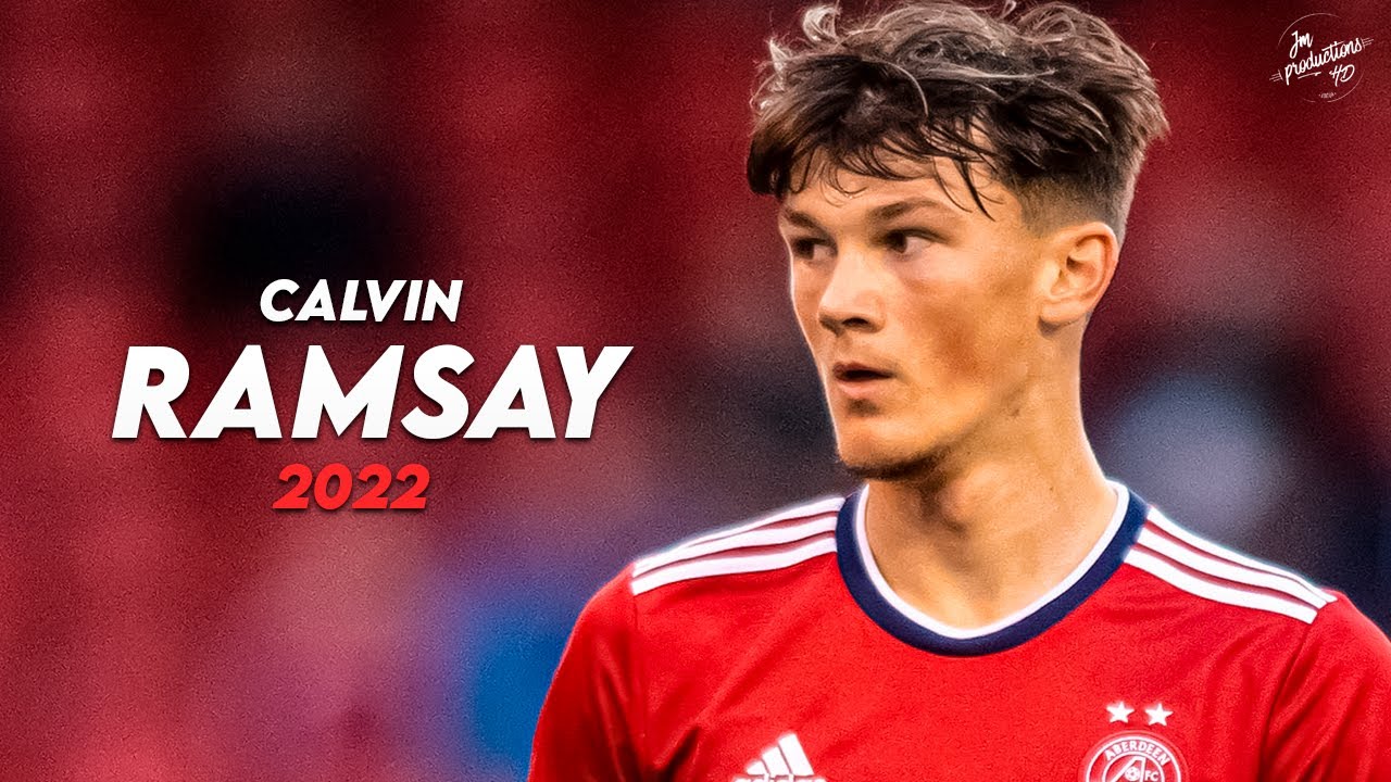 Calvin Ramsay 2022 ► Amazing Skills, Tackles & Assists - 18 Year old talent - Aberdeen | HD