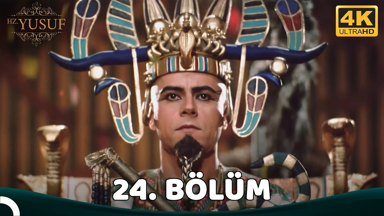 Hz. Yusuf 24.Bölüm (4K)