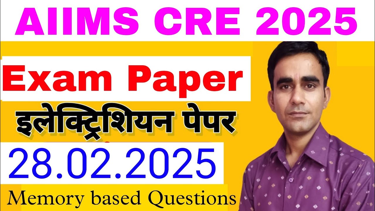 AIIMS Electrician exam paper analysis 28 february 2025
