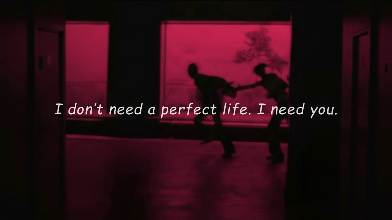 I don't need a perfect life. I need you. (R&B Bedroom Playlist)