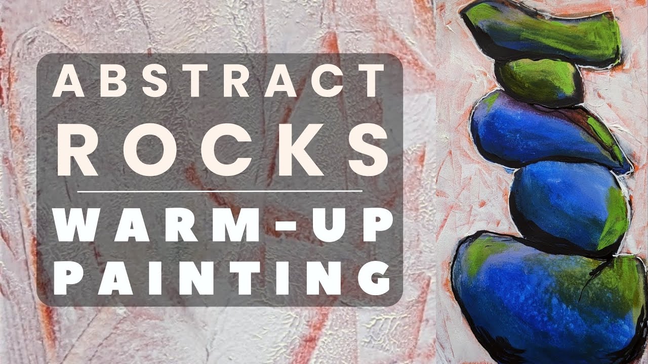 Abstract Rocks Painting Warm-up | 15 Minute Art Exercise | Circular Shapes Painting