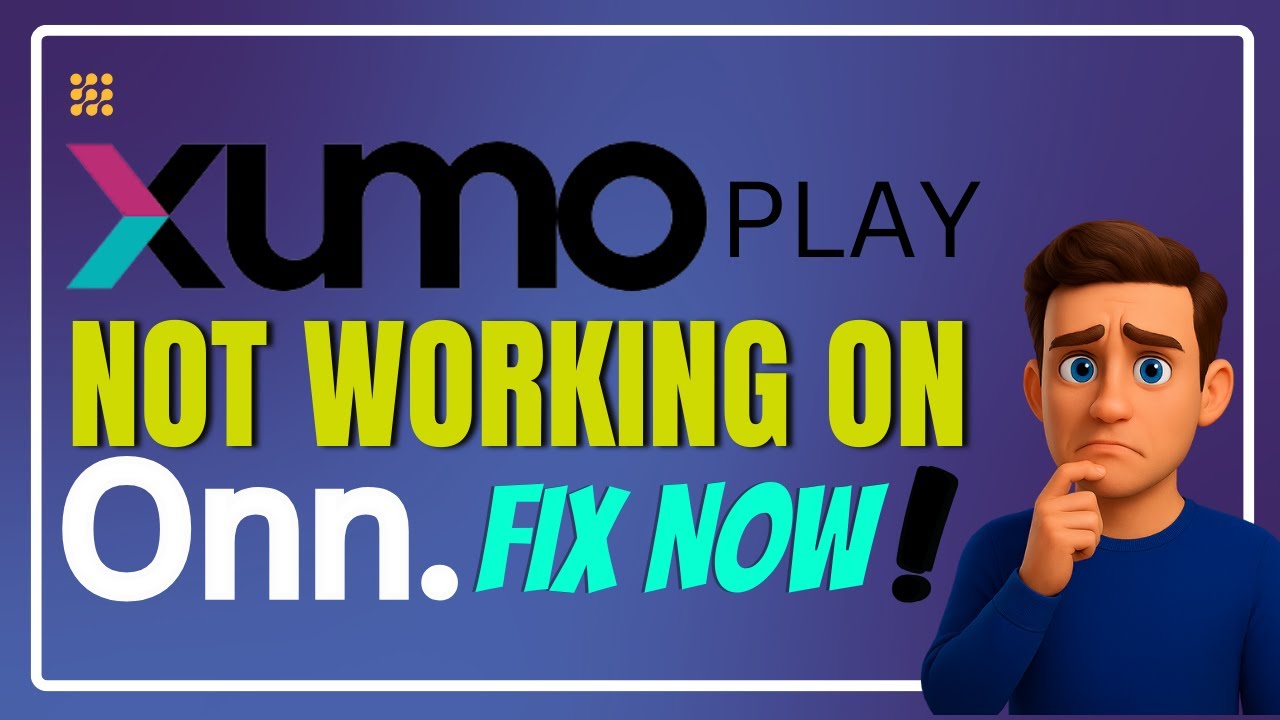 ❌ Xumo Play Not Streaming? Complete Troubleshooting Guide