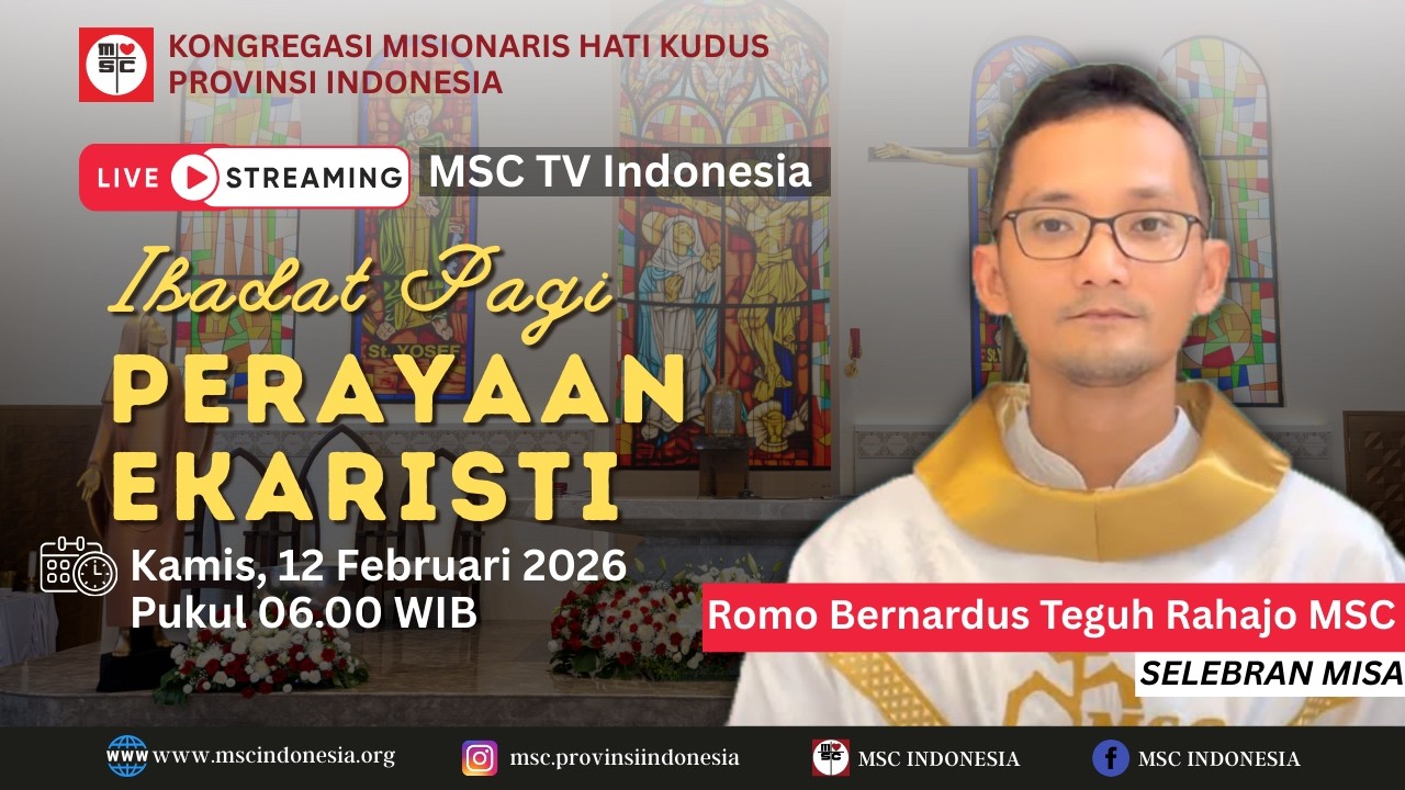 IBADAT PAGI & PERAYAAN EKARISTI  (KAMIS, 12 FEBRUARI 2026) | RUMAH INDUK MSC INDONESIA