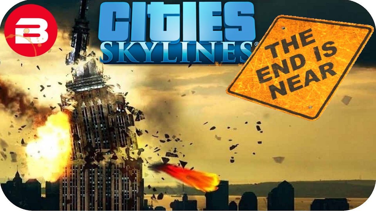 Cities Skylines Gameplay: END OF THE WORLD SCENARIO (Cities: Skylines Natural Disasters Scenario) #1