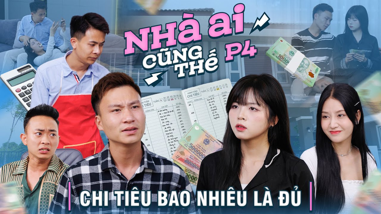 CHI TI&Ecirc;U BAO NHI&Ecirc;U L&Agrave; ĐỦ | Nh&agrave; Ai Cũng Thế Phần 4 | Phim T&acirc;m L&yacute; T&igrave;nh Cảm G&atilde;y TV