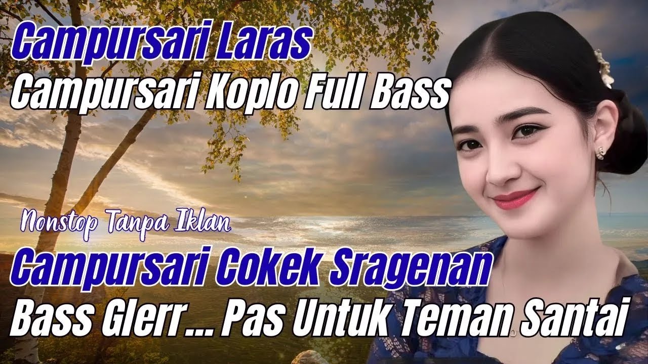 CAMPURSARI LARAS - CAMPURSARI COKEK SRAGENAN - PALING ENAK DI DENGAR PAS UNTUK TEMAN SANTAI