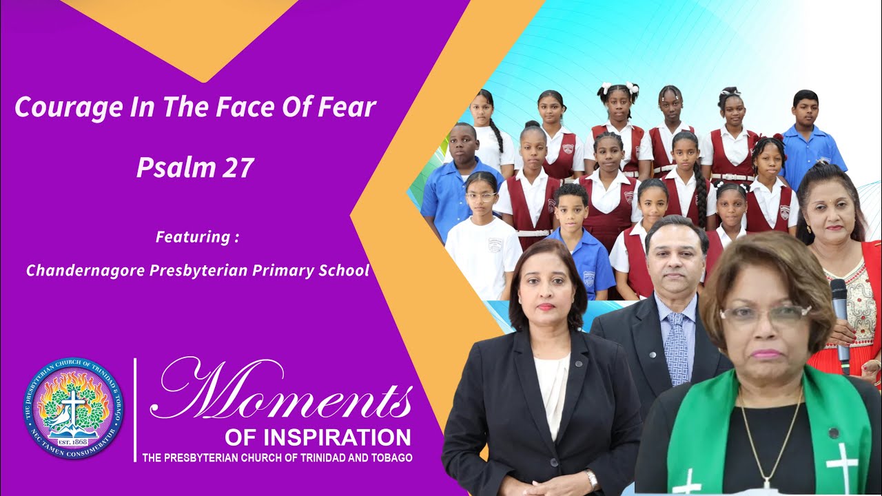 MOI Episode 466 | Psalm 27 - Courage In The Face Of Fear - Chandernagore Presbyterian Primary School