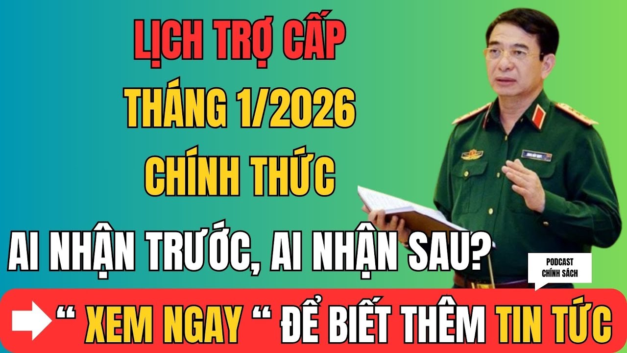 Lịch Trợ Cấp Tháng 1/2026 Chính Thức – Ai Nhận Trước, Ai Nhận Sau?