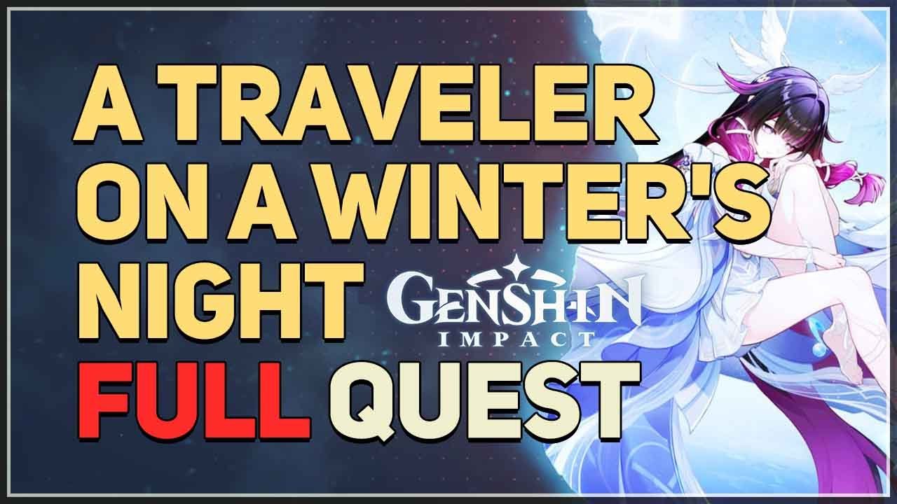 A Traveler on a Winter's Night FULL QUEST Genshin Impact