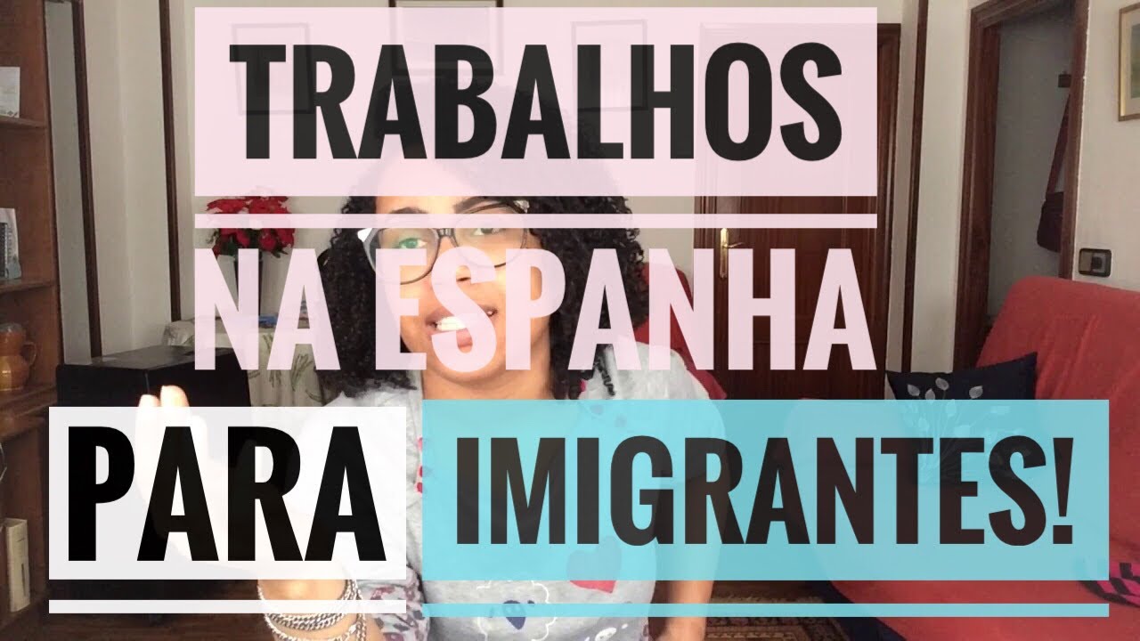 Trabalho na Espanha para Imigrantes! | Fabian Loran