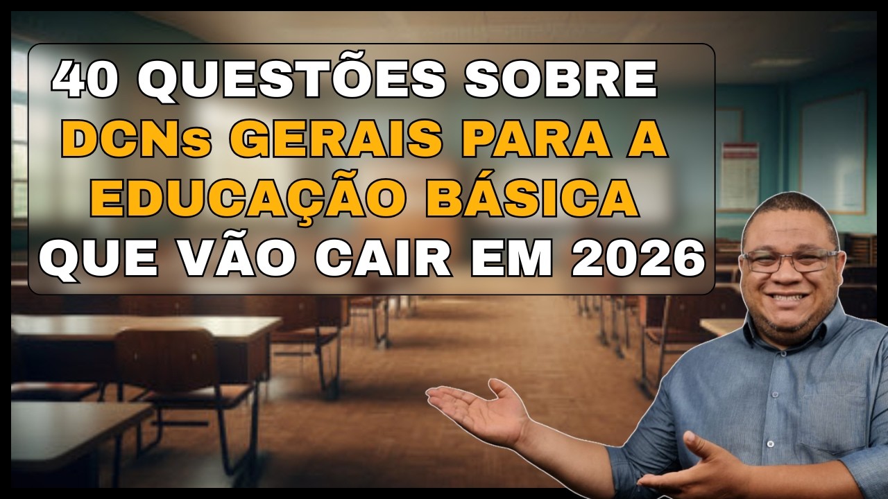 DCNs Gerais para a Educação Básica- Questões que vão cair em 2026