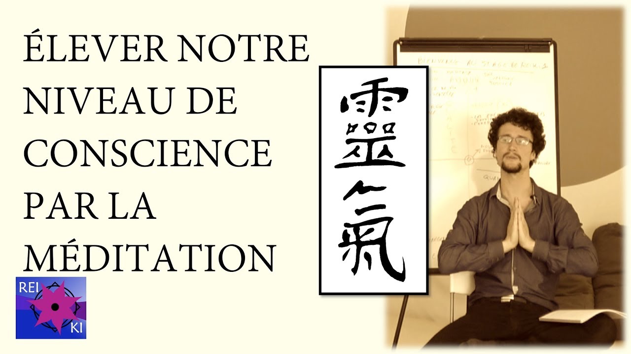 &Eacute;lever notre niveau de conscience par la m&eacute;ditation