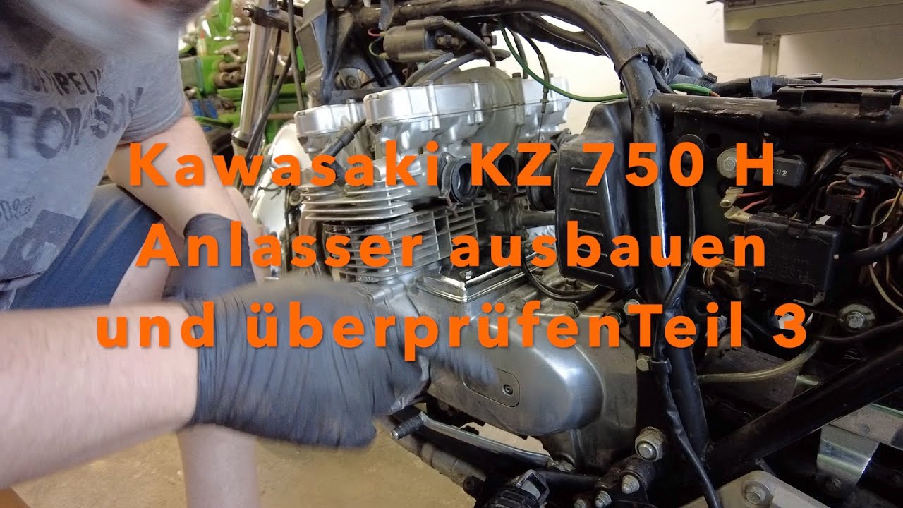 Kawasaki KZ 750 H LTD Bj.81 Teil 3 Anlasser ausbauen und überprüfen
