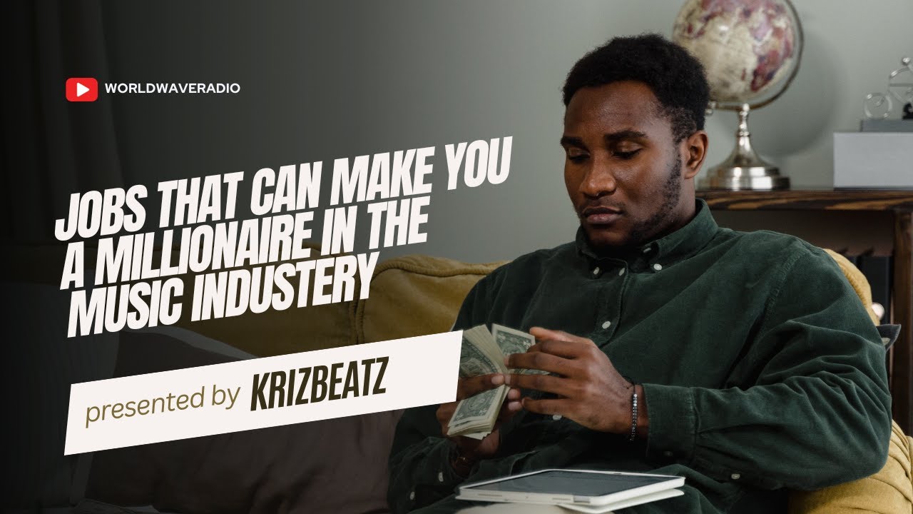 Jobs That Can Make You A Millionaire In The Music Industry - Krizbeatz Tutorials