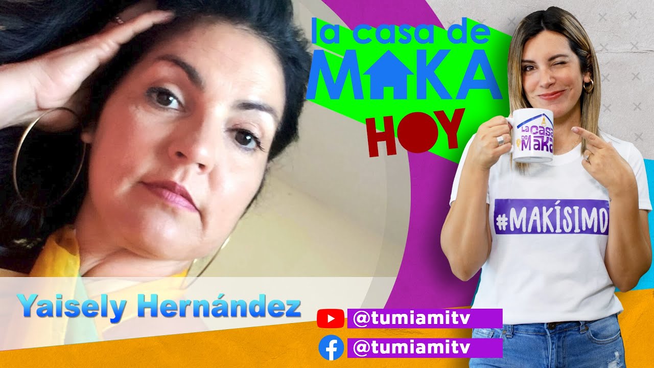 La actriz  Yaisely Hernández recién llegada a Miami, en #lacasademaka y un gran NOTICIÓN esta noche.