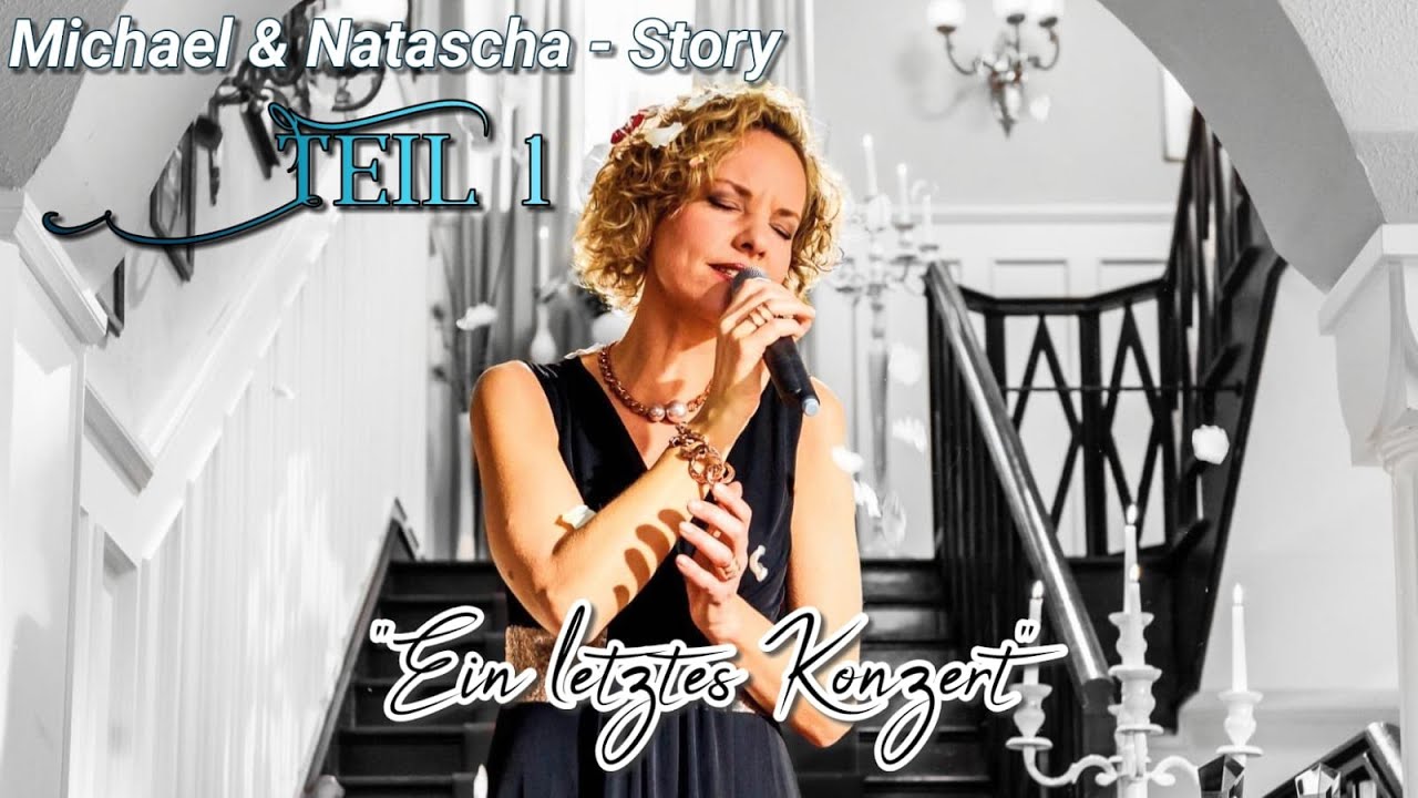 Michael & Natascha; Story Teil 1 - Ein letztes Konzert