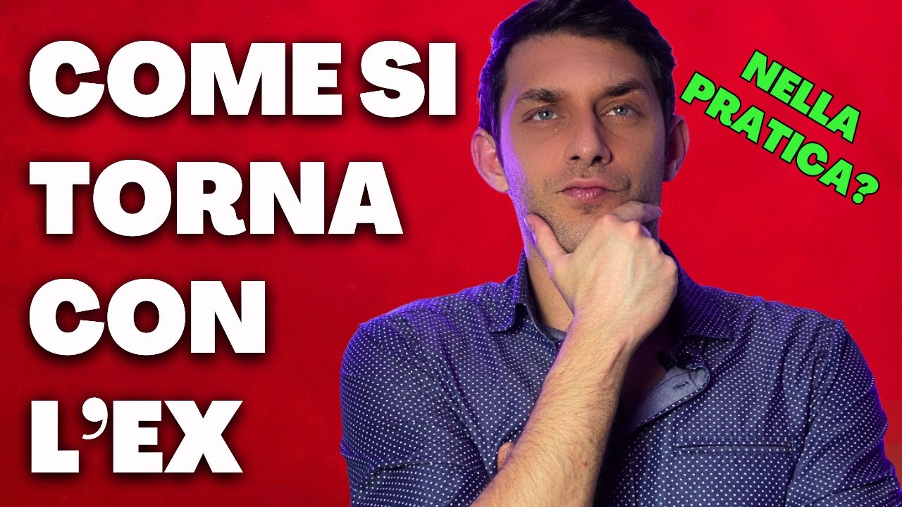 Le 5 STRATEGIE migliori per RICONQUISTARE una EX