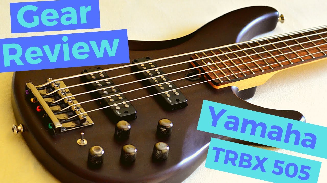 Gear Review #39 - Yamaha TRBX 505